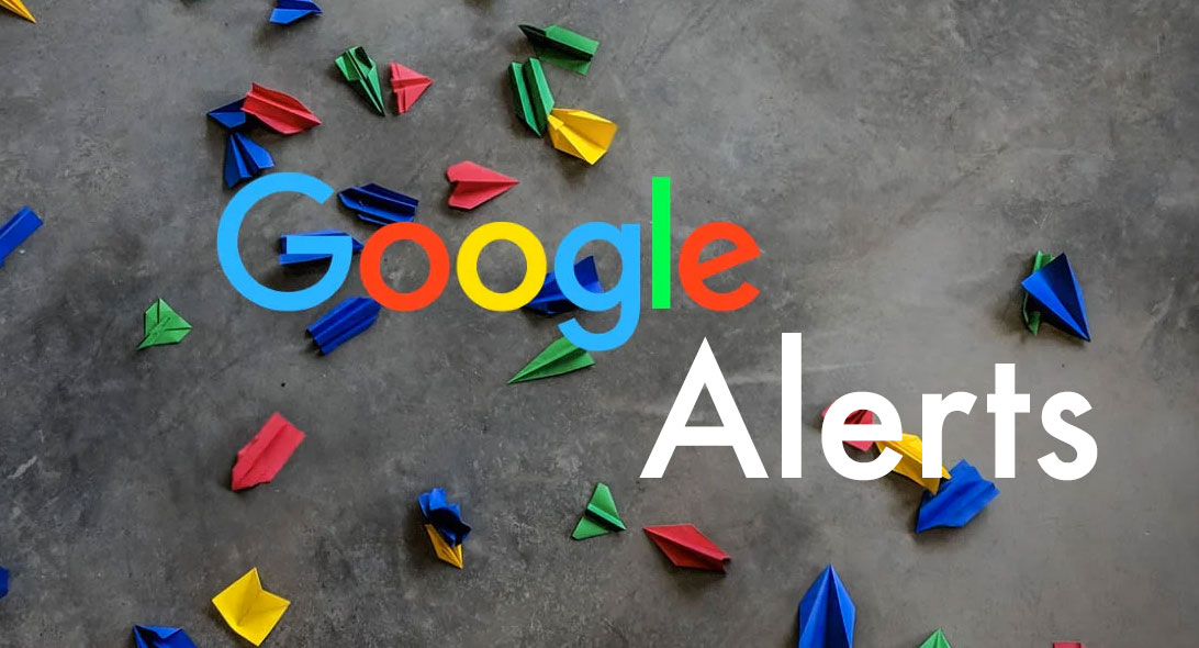 You are currently viewing How to Use Google Alerts to Find Relevant Content